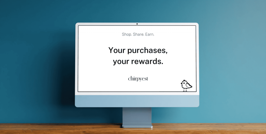 how to make money through chirpyest, your purchases your rewards